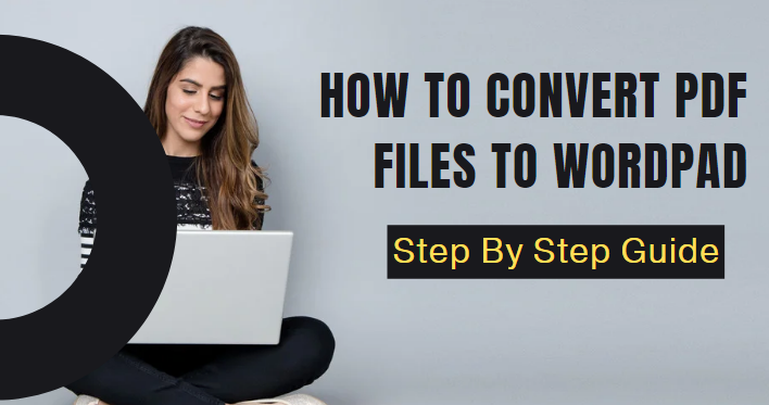 How to Convert PDF Files to Wordpad 2022 Right Now
